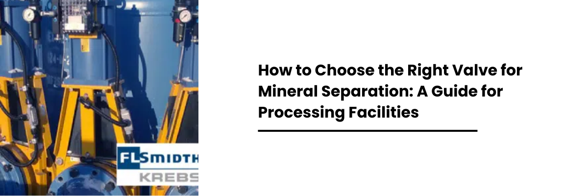 Right Valve for Mineral Separation