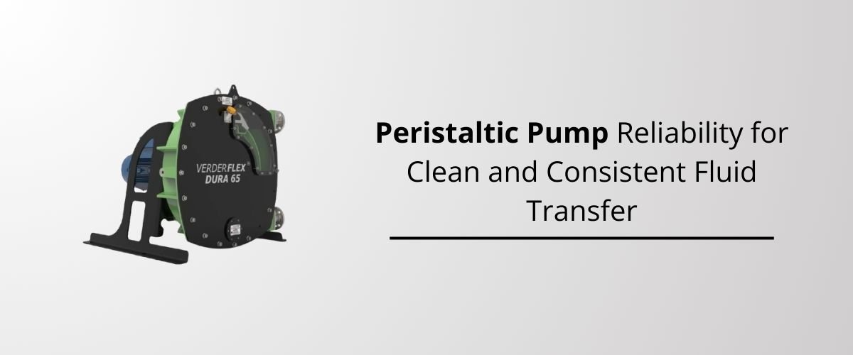 Peristaltic Pump Reliability for Clean and Consistent Fluid Transfer